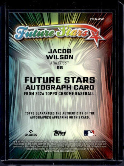 2026 Topps Chrome Jacob Wilson #FSA-JW Autograph /25