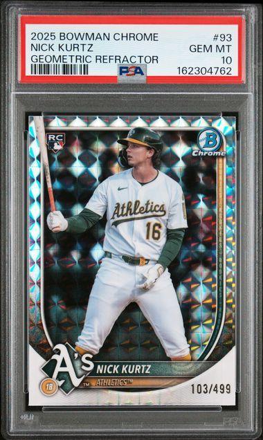 2025 BOWMAN CHROME 93 NICK KURTZ GEOMETRIC REFRACTOR PSA 10